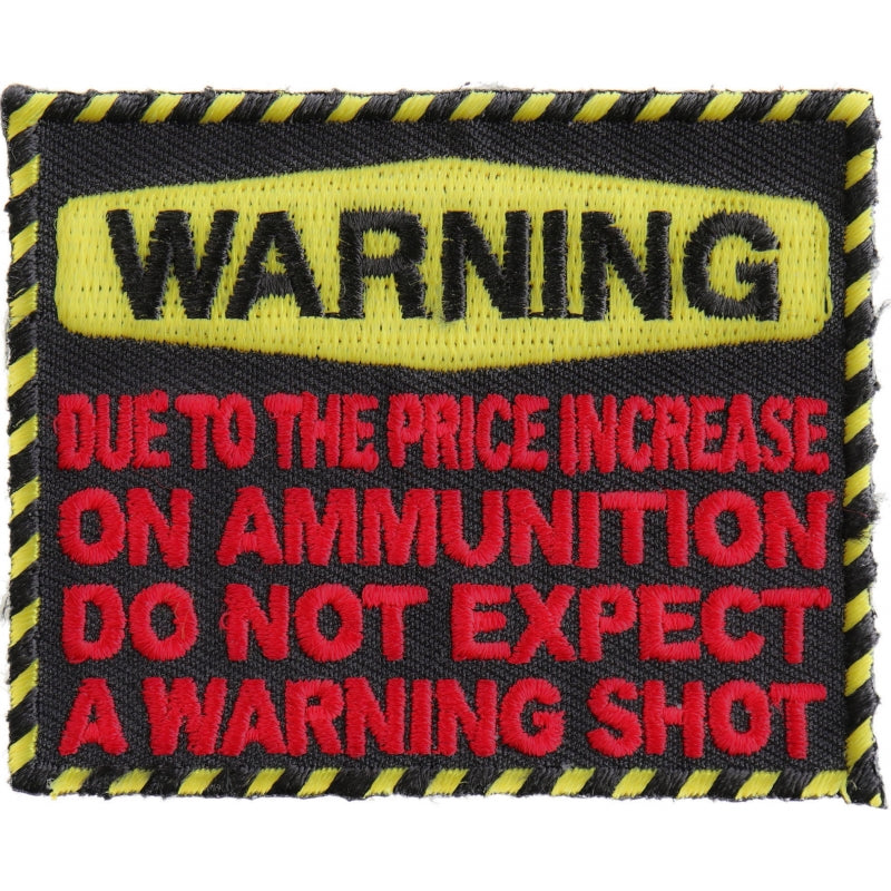 P#3074- WARNING due to the price increase on ammunition do not expect a warning shot