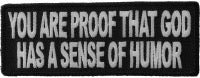 P#3318 You Are Proof That God Has A Sense Of Humor