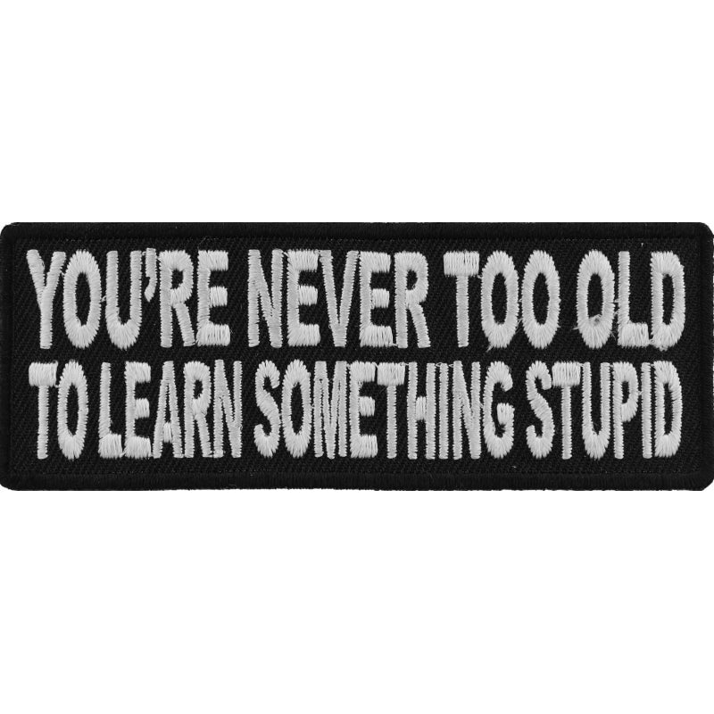 P#3092- You're never too old to learn something stupid