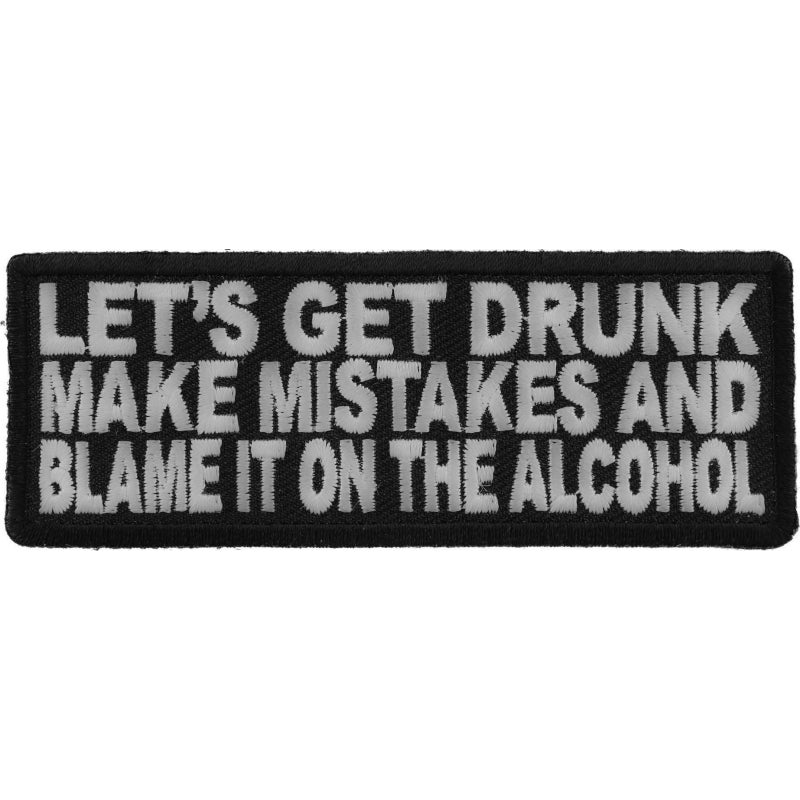 P#3195- let's get drunk make mistakes and blame it on the alcohol