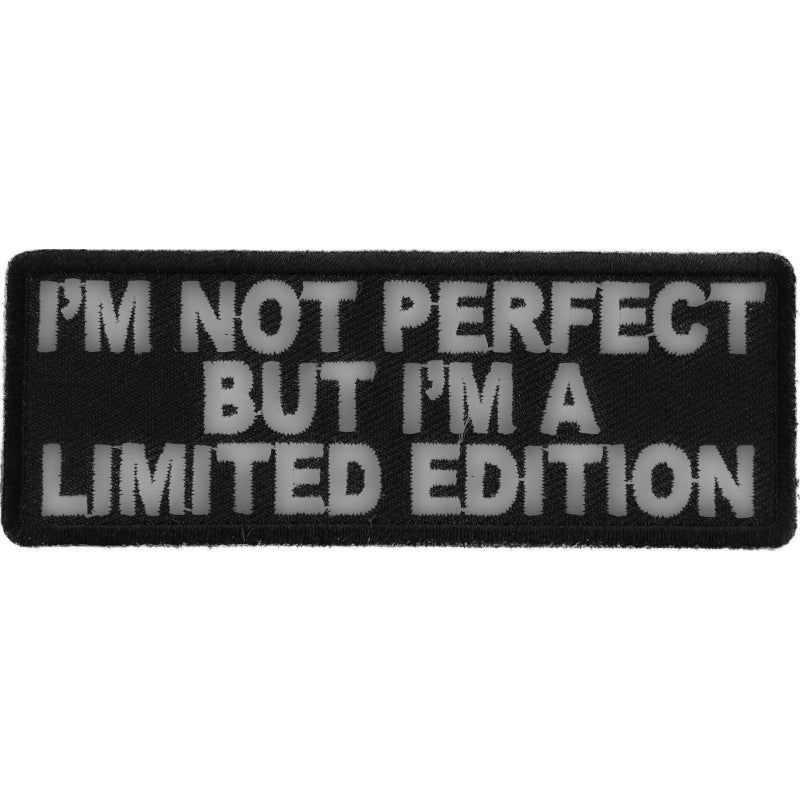 P#3198- I'm not perfect, but I'm a limited edition