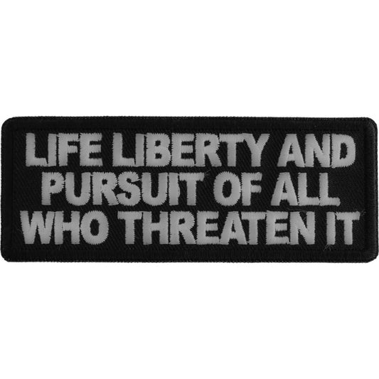 P#3232- Life, liberty, and pursuit of all who threaten it