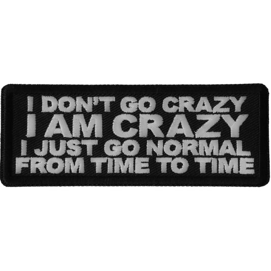 P#3279- I don't go crazy. I am crazy. I just got normal from time to time.