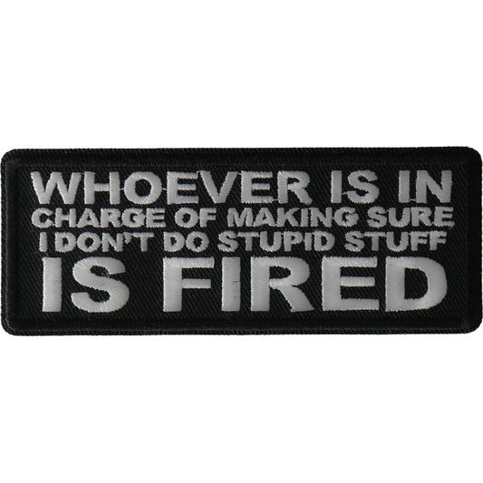 P#3292- whoever is in charge of making sure I don't do stupid stuff is fired