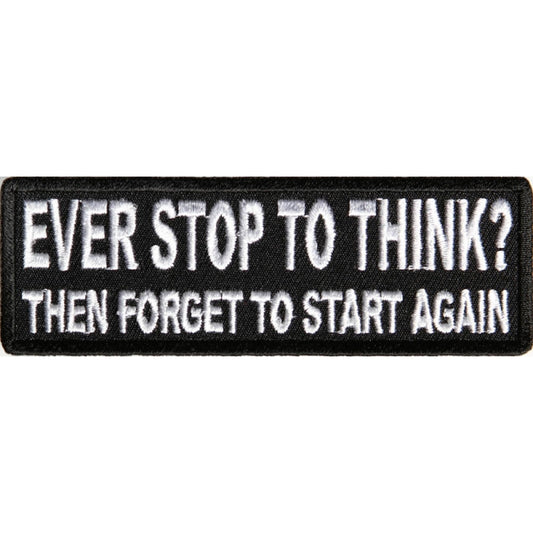 P#3001- ever stopped to think and forget to start again