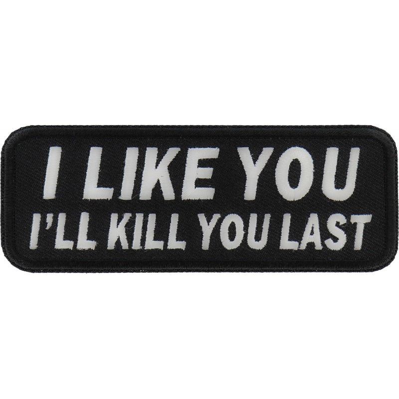 P#3002- I like you I'll kill you last
