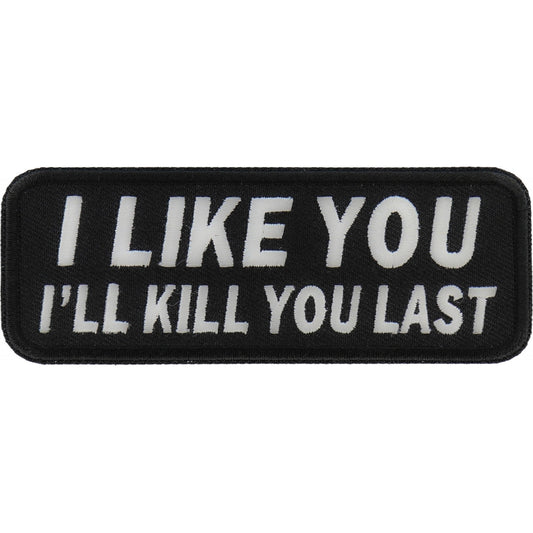 P#3002- I like you I'll kill you last