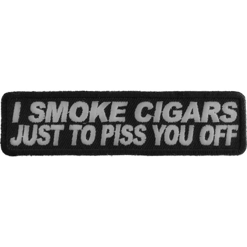 P#3041- I smoke cigars just to piss you off