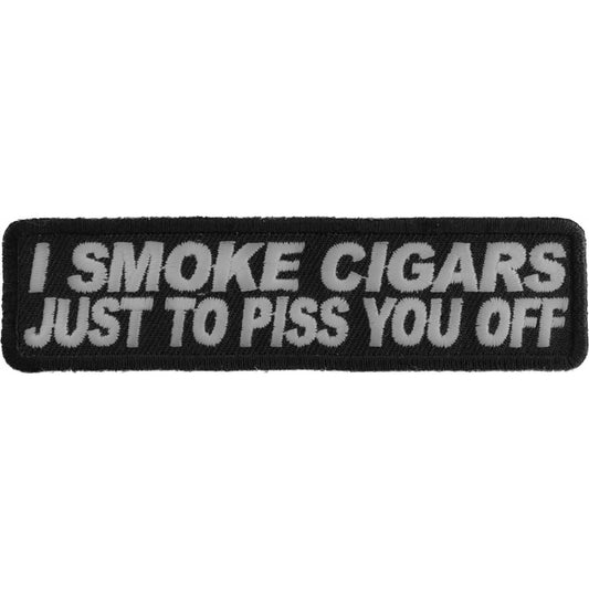 P#3041- I smoke cigars just to piss you off