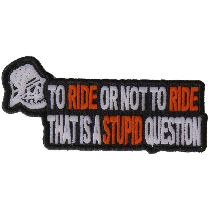 P#3058- To ride or not to ride that is a stupid question