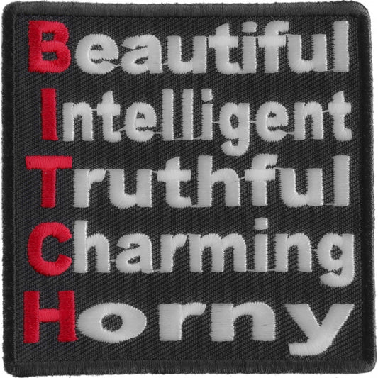 P#3062- Beautiful, intelligent, truthful, charming, horny ( spells Bitch)