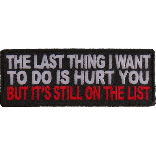 P#3067- The last thing I want to do is hurt you but it's still on the list