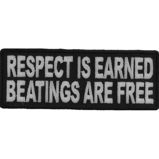P#3108- respect is earned beatings are free