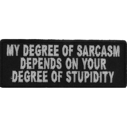 P#3122- my degree of sarcasm depends on your degree is stupidity