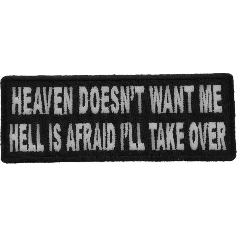 P#3149- heaven doesn't want me. He's afraid I'll take over.