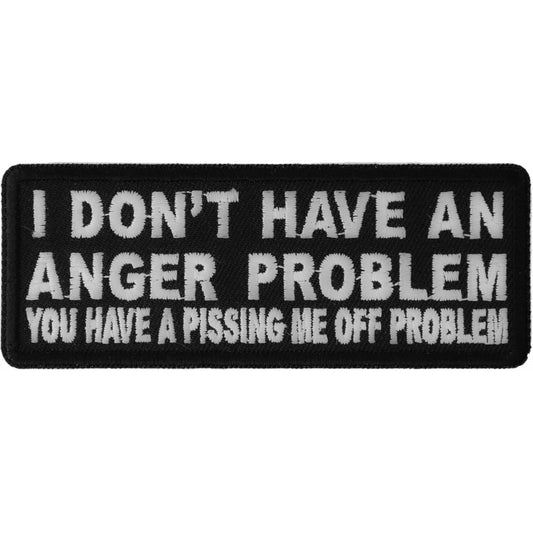P#3157- I don't have an anger problem. You have a pissing me off from.