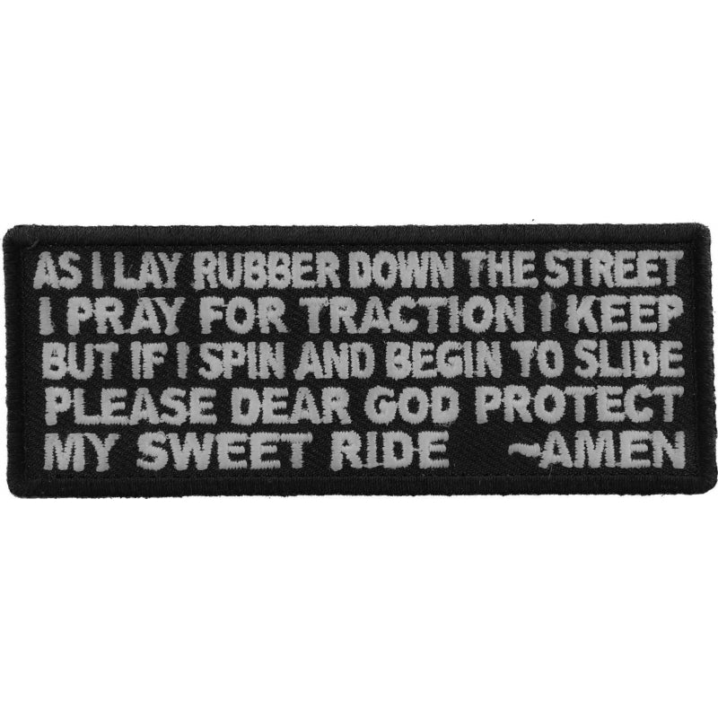 P#3185- as I lay rubber down the street I pray for the traction I keep but if I spin and begin to slide, please, dear God, protect my sweet ride amen