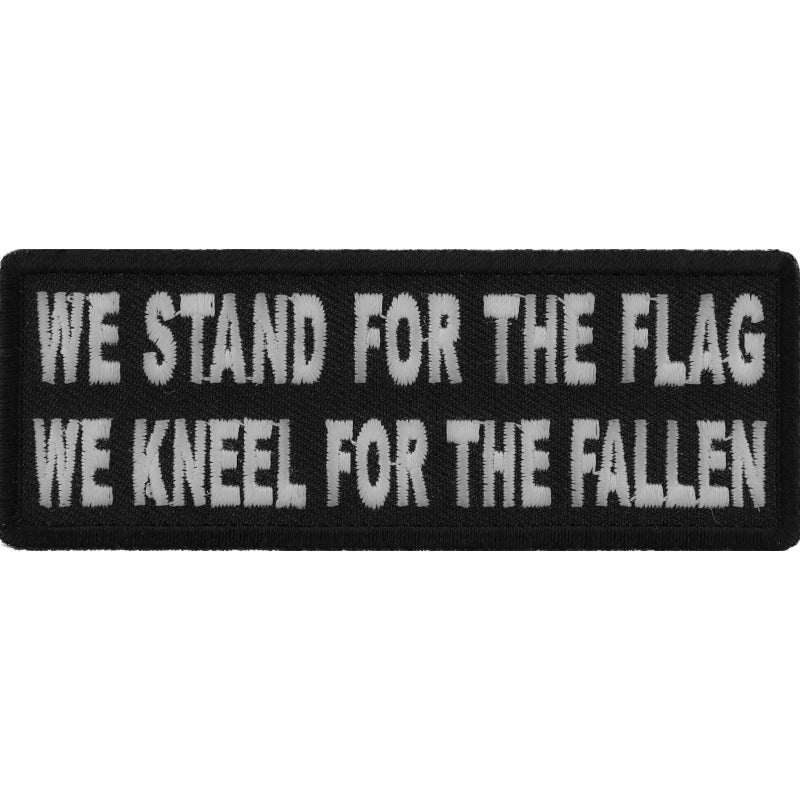 P#3215- We stand for the flag we kneel for the fallen