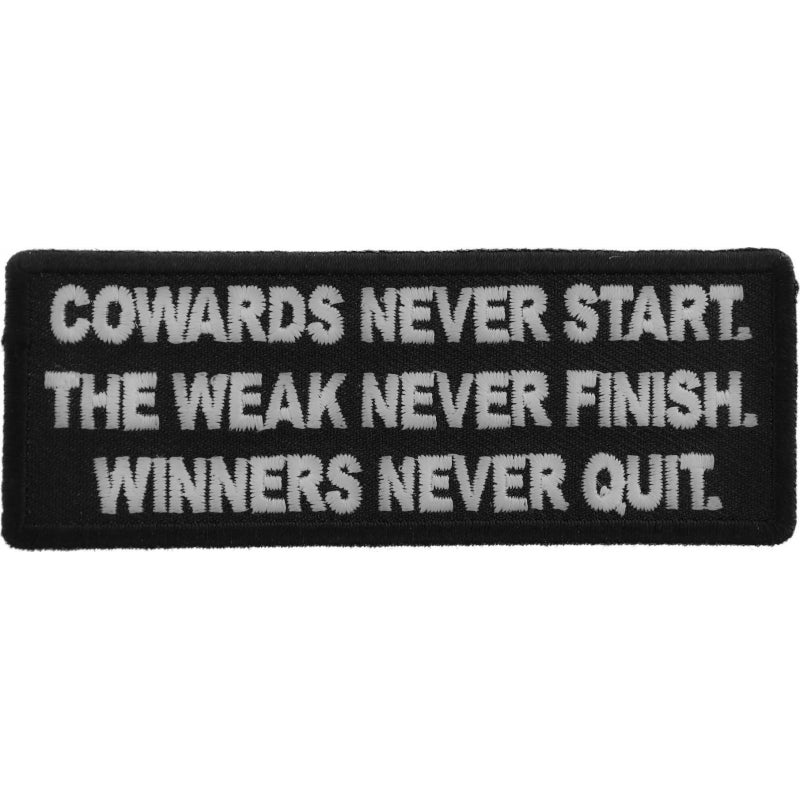 P#3216- Coward's never start the week never finish winners never quit