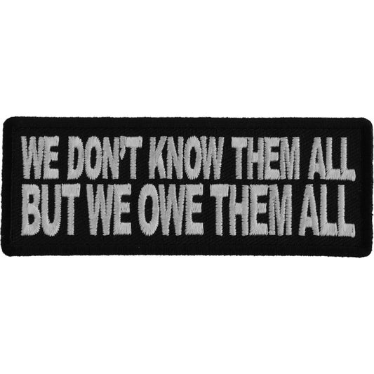 P#3234- We Don’t know them all but we owe them all