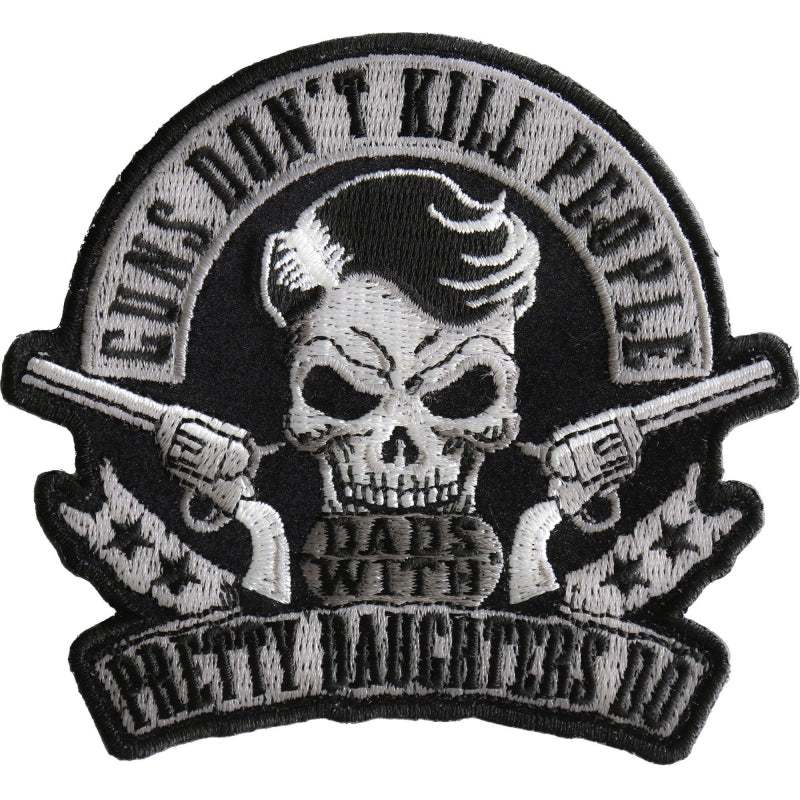 P#3283- Guns don’t Kill People Dads with Pretty daughters Do