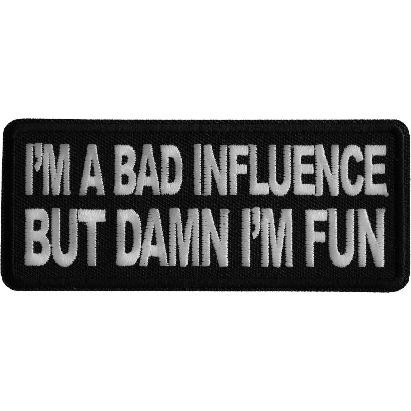 P#3302- I'm a Bad Influence, But Im Darn Fun
